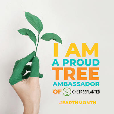 Proud to be a Tree Ambassador for One Tree Planted