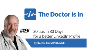9 out of 30-LinkedIn-Top-Tips-Expert-Doctor-David-Petherick