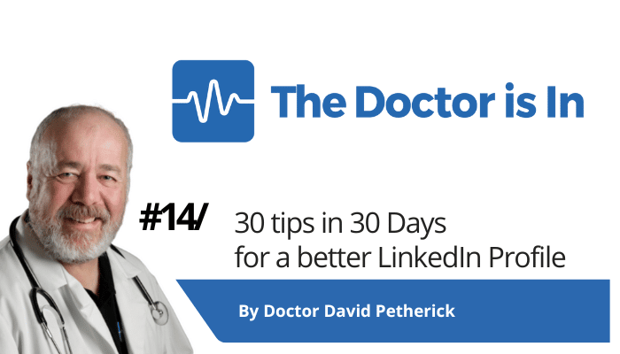14 out of 30-LinkedIn-Top-Tips-Expert-Doctor-David-Petherick