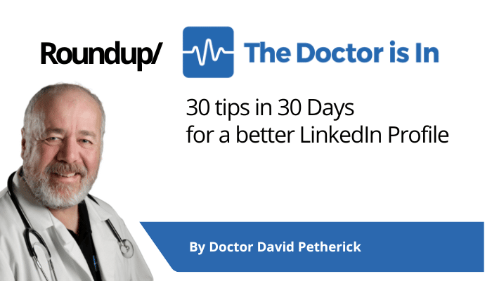 Summary of 30-LinkedIn-Top-Tips-Expert-Doctor-David-Petherick